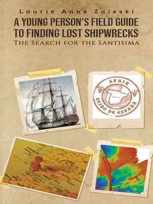 cover image of A Young Person's Field Guide to Finding Lost Shipwrecks